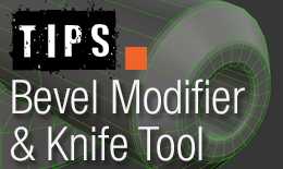 Bevel Modifier & Knife Tool